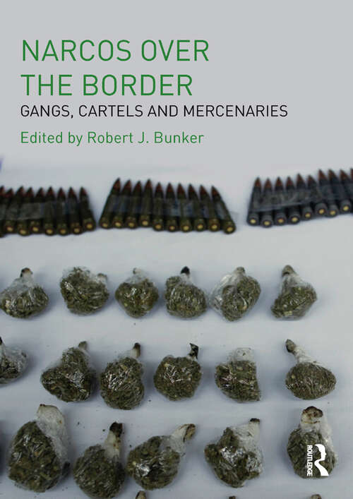 Book cover of Narcos Over the Border: Gangs, Cartels and Mercenaries