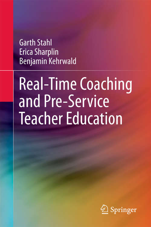 Book cover of Real-Time Coaching and Pre-Service Teacher Education (SpringerBriefs in Education)