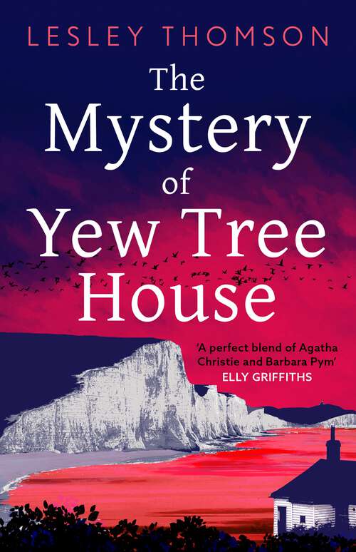 Book cover of The Mystery of Yew Tree House: The gripping, must-read psychological procedural set during WWII for fans of Elly Griffiths (The Detective's Daughter #9)