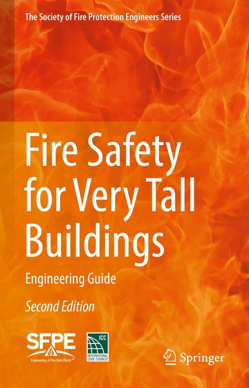 Book cover of Fire Safety for Very Tall Buildings: Engineering Guide (2nd ed. 2022) (The Society of Fire Protection Engineers Series)