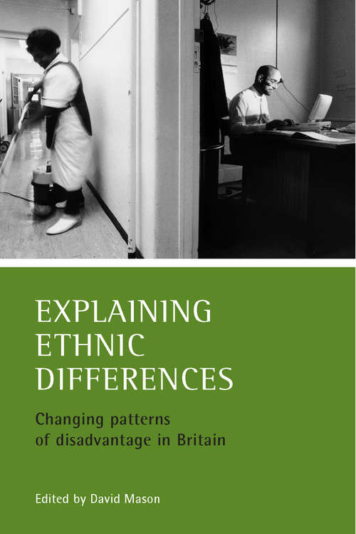 Book cover of Explaining ethnic differences: Changing patterns of disadvantage in Britain