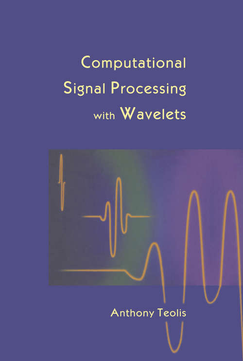 Book cover of Computational Signal Processing with Wavelets (1998) (Applied and Numerical Harmonic Analysis)