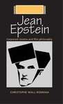 Book cover of Jean Epstein: Corporeal cinema and film philosophy (French Film Directors Series)