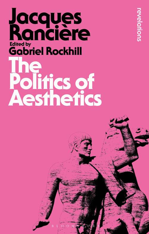 Book cover of The Politics of Aesthetics (Bloomsbury Revelations)