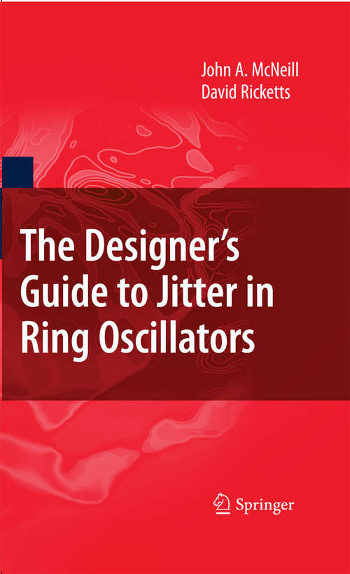 Book cover of The Designer's Guide to Jitter in Ring Oscillators (2009) (The Designer's Guide Book Series)