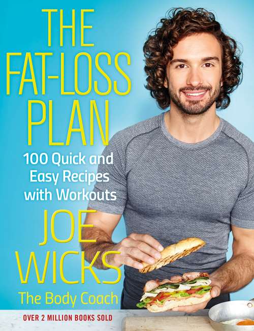 Book cover of The Fat-Loss Plan: 100 Quick and Easy Recipes with Workouts