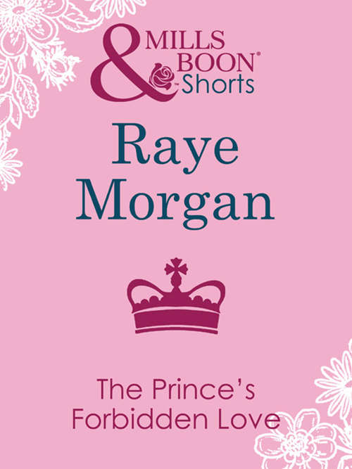 Book cover of The Prince's Forbidden Love: The Storm Within / The Reluctant Queen / The Ordinary King / The Prince's Forbidden Love (ePub First edition)
