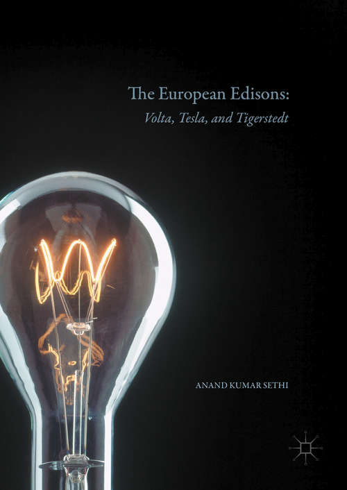 Book cover of The European Edisons: Volta, Tesla, and Tigerstedt (1st ed. 2016)