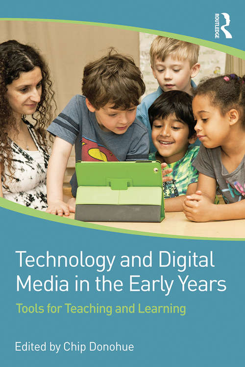 Book cover of Technology and Digital Media in the Early Years: Tools for Teaching and Learning