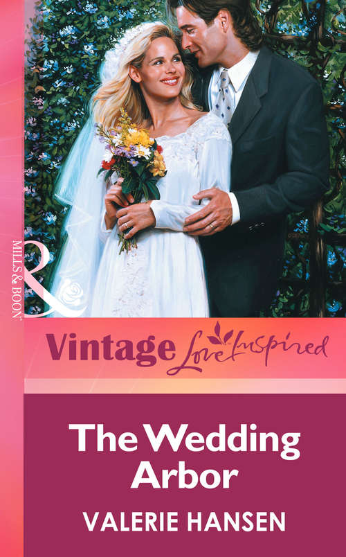 Book cover of The Wedding Arbor (ePub First edition) (Mills And Boon Vintage Love Inspired Ser.)
