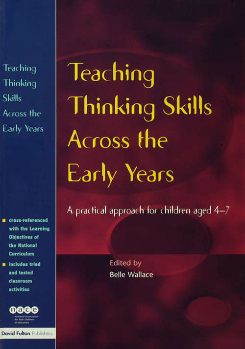 Book cover of Teaching Thinking Skills Across the Early Years: A Practical Approach for Children Aged 4 - 7