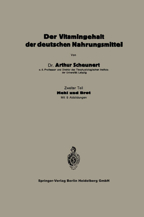 Book cover of Der Vitamingehalt der deutschen Nahrungsmittel: Zweiter Teil Mehl und Brot (1930) (Die Volksernährung #8)