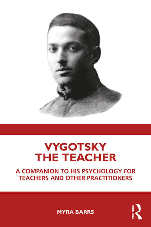 Book cover of Vygotsky the Teacher: A Companion to his Psychology for Teachers and Other Practitioners