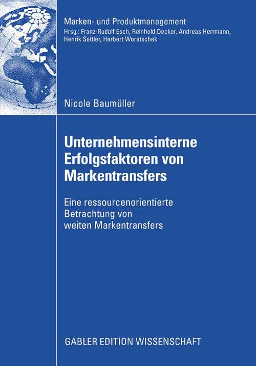 Book cover of Unternehmensinterne Erfolgsfaktoren von Markentransfers: Eine ressourcenorientierte Betrachtung von weiten Markentransfers (2008) (Marken- und Produktmanagement)