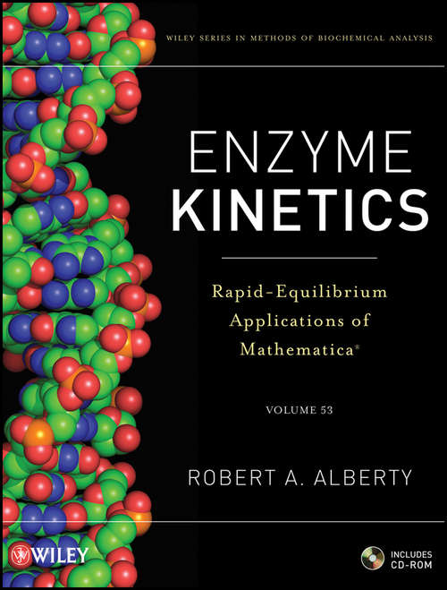 Book cover of Enzyme Kinetics: Rapid-Equilibrium Applications of Mathematica (Methods of Biochemical Analysis #147)