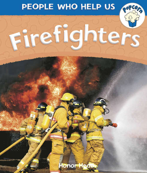 Book cover of Firefighters: Firefighters (Popcorn: People Who Help Us)