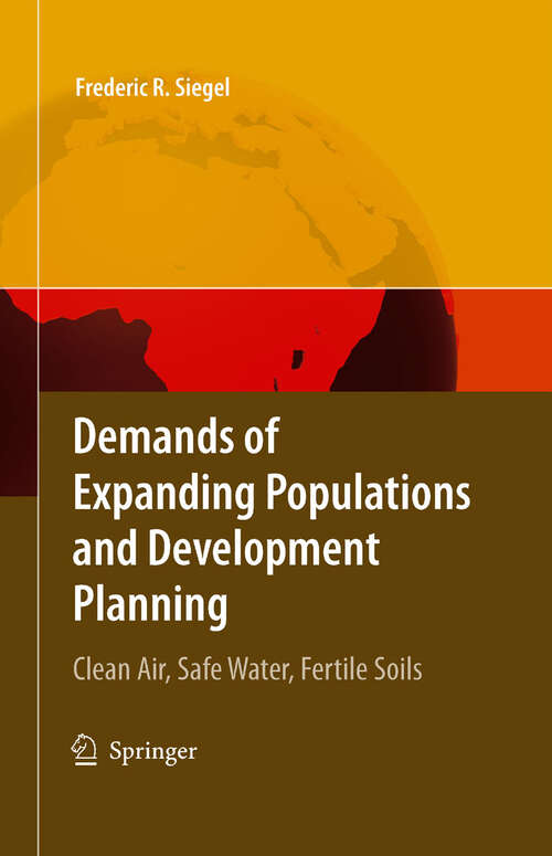 Book cover of Demands of Expanding Populations and Development Planning: Clean Air, Safe Water, Fertile Soils (2008)