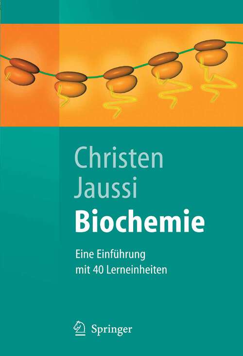 Book cover of Biochemie: Eine Einführung mit 40 Lerneinheiten (2005) (Springer-Lehrbuch)