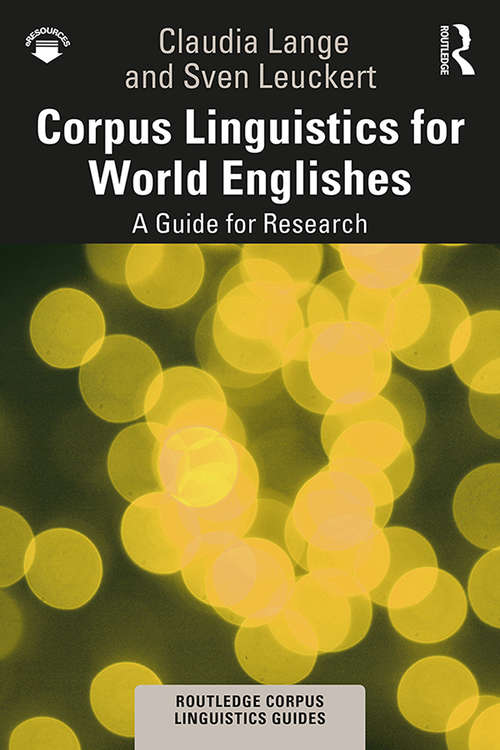 Book cover of Corpus Linguistics for World Englishes: A Guide for Research (Routledge Corpus Linguistics Guides)