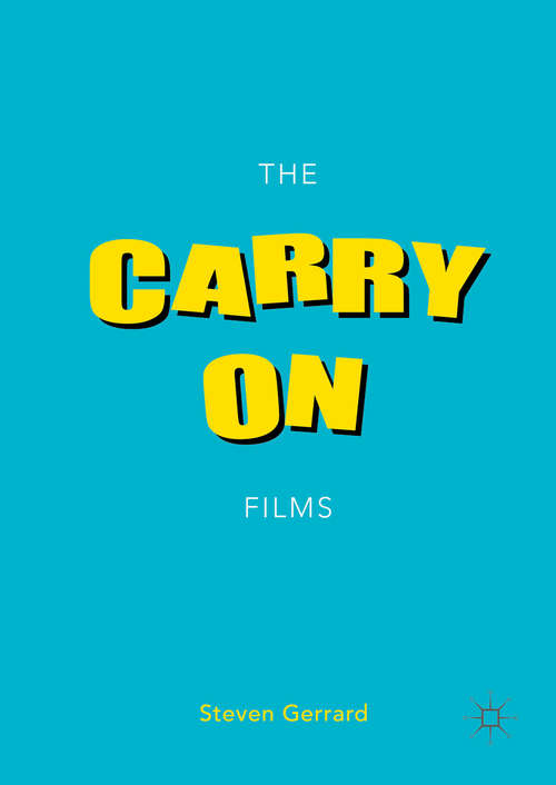 Book cover of The Carry On Films (1st ed. 2016)