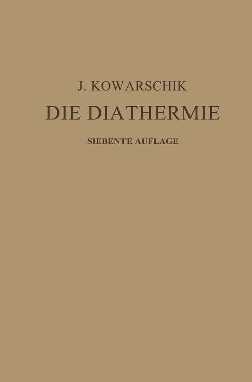 Book cover of Die Diathermie (7. Aufl. 1930)