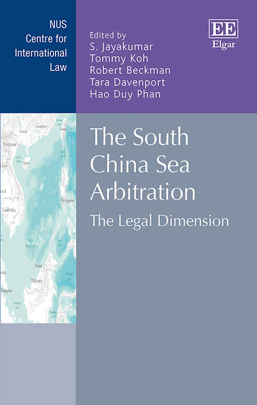 Book cover of The South China Sea Arbitration: The Legal Dimension (NUS Centre for International Law series)