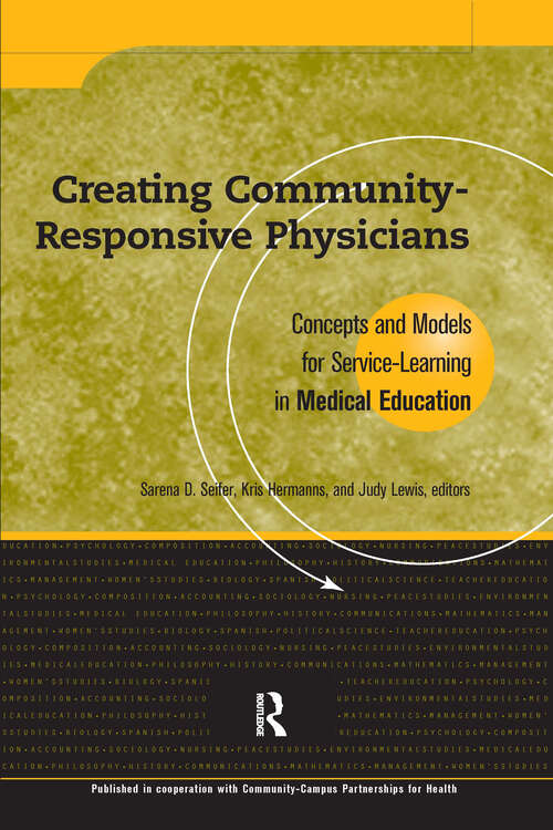 Book cover of Creating Community-Responsive Physicians: Concepts and Models for Service-Learning in Medical Education