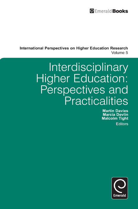 Book cover of Interdisciplinary Higher Education: Perspectives and Practicalities (International Perspectives on Higher Education Research #5)