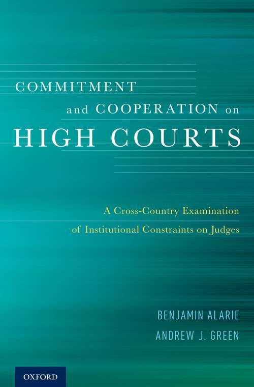 Book cover of Commitment and Cooperation on High Courts: A Cross-Country Examination of Institutional Constraints on Judges