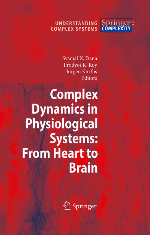 Book cover of Complex Dynamics in Physiological Systems: From Heart to Brain (2009) (Understanding Complex Systems)