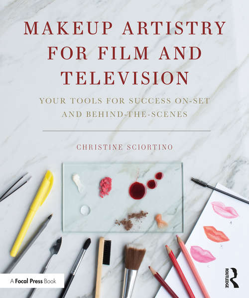 Book cover of Makeup Artistry for Film and Television: Your Tools for Success On-Set and Behind-the-Scenes