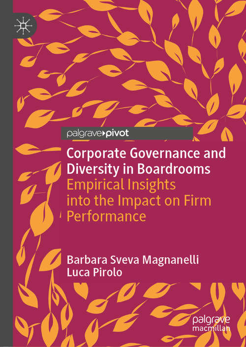 Book cover of Corporate Governance and Diversity in Boardrooms: Empirical Insights into the Impact on Firm Performance (1st ed. 2021)