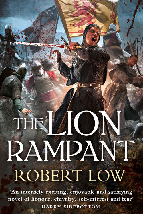 Book cover of The Lion Rampant: The Lion Wakes, The Lion At Bay, The Lion Rampant (ePub edition) (The Kingdom Series)