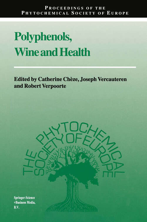 Book cover of Polyphenols, Wine and Health: Proceedings of the Phytochemical Society of Europe, Bordeaux, France, 14th–16th April, 1999 (2001) (Proceedings of the Phytochemical Society of Europe #48)
