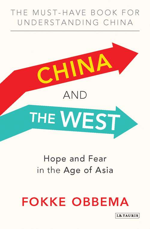 Book cover of China and the West: Hope and Fear in the Age of Asia