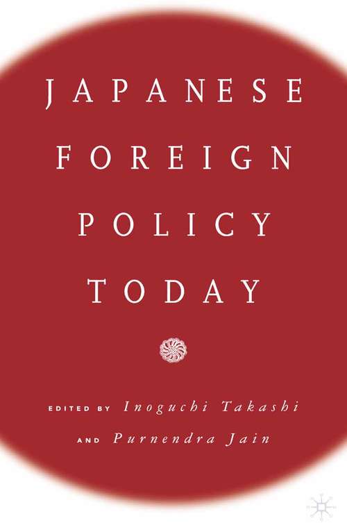 Book cover of Japanese Foreign Policy Today (1st ed. 2000)