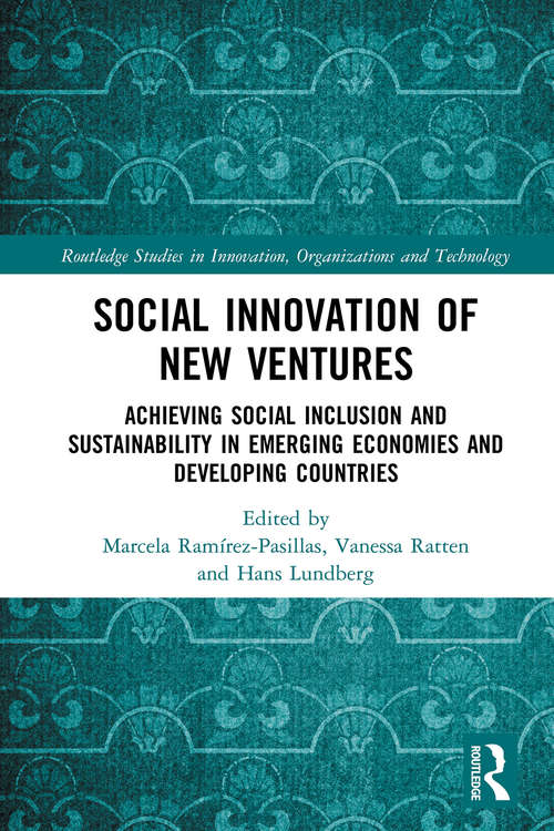 Book cover of Social Innovation of New Ventures: Achieving Social Inclusion and Sustainability in Emerging Economies and Developing Countries (Routledge Studies in Innovation, Organizations and Technology)