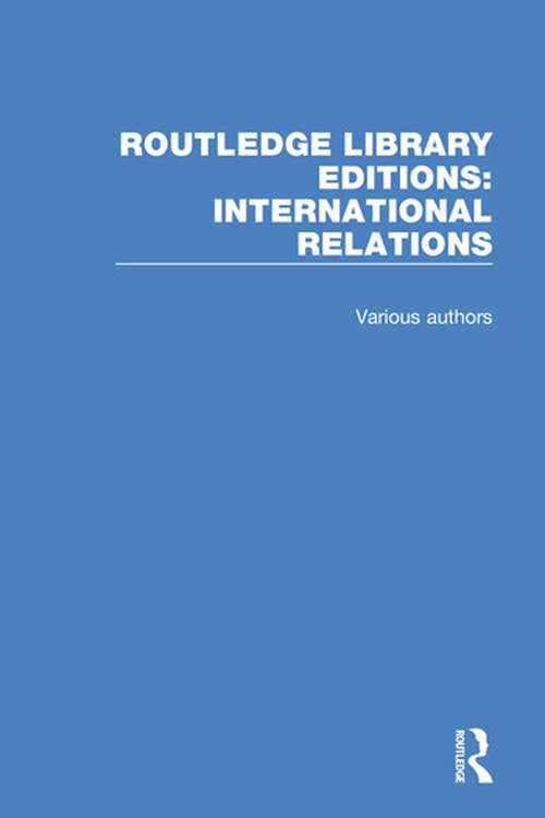 Book cover of Routledge Library Editions: International Relations (Routledge Library Editions: International Relations)