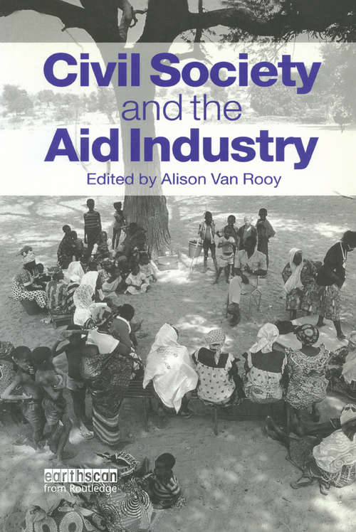 Book cover of Civil Society and the Aid Industry