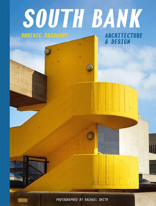 Book cover of South Bank: Architecture & Design