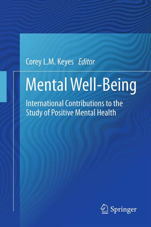 Book cover of Mental Well-Being: International Contributions to the Study of Positive Mental Health (2013)