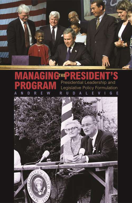 Book cover of Managing the President's Program: Presidential Leadership and Legislative Policy Formulation (PDF) (Princeton Studies In American Politics: Historical, International, And Comparative Perspectives Ser. #81)