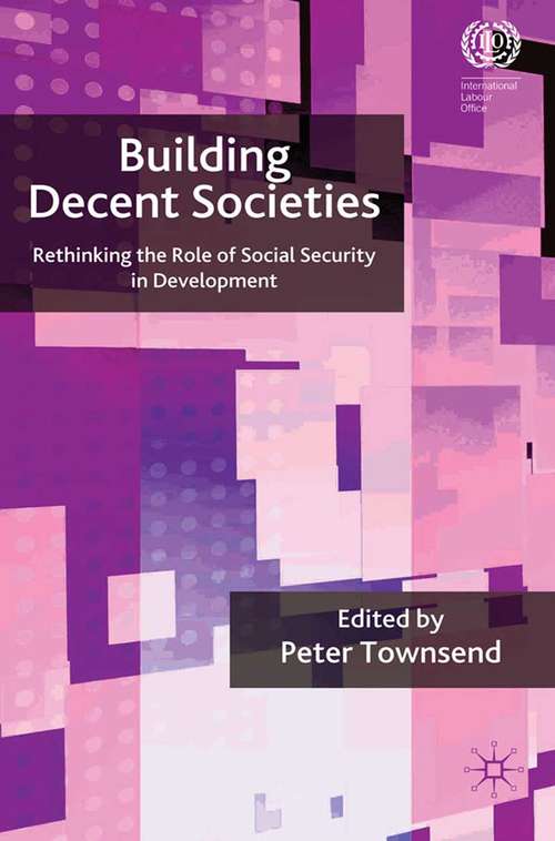 Book cover of Building Decent Societies: Rethinking the Role of Social Security in Development (2009)