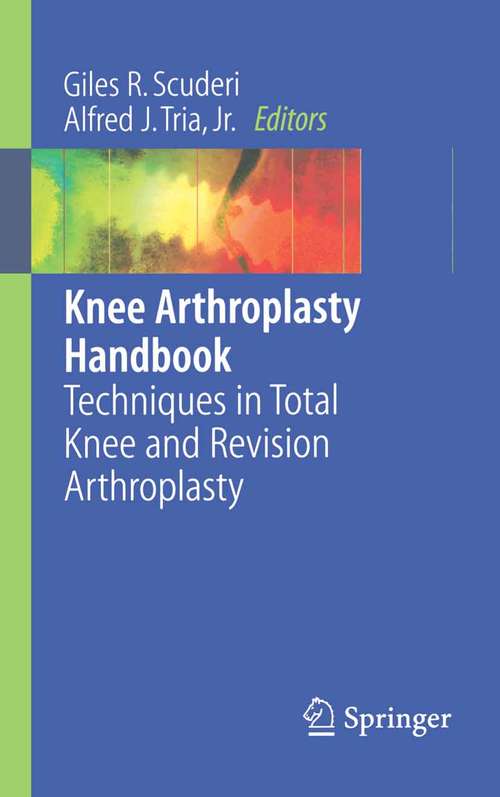 Book cover of Knee Arthroplasty Handbook: Techniques in Total Knee and Revision Arthroplasty (2006)
