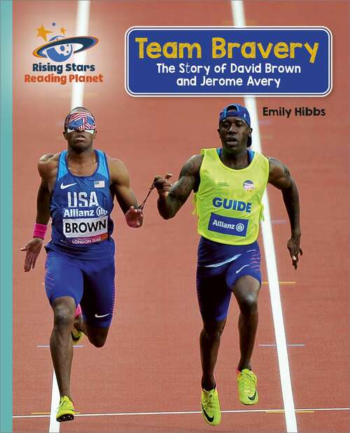 Book cover of Reading Planet - Team Bravery: The Story of David Brown and Jerome Avery - Turquoise: Galaxy