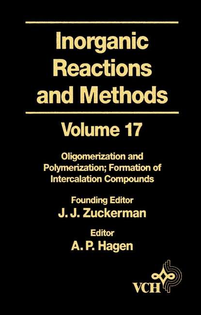Book cover of Inorganic Reactions and Methods, Oligomerization and Polymerization Formation of Intercalation Compounds (Volume 17) (Inorganic Reactions and Methods #36)
