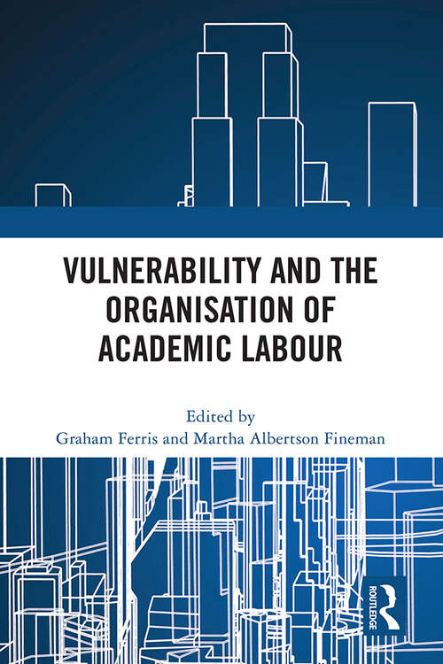 Book cover of Vulnerability and the Organisation of Academic Labour