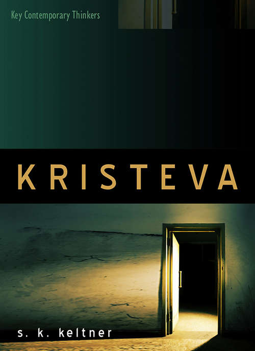 Book cover of Kristeva (Key Contemporary Thinkers)