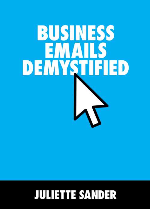 Book cover of Business Emails Demystified: How to Upgrade Your Business Emails