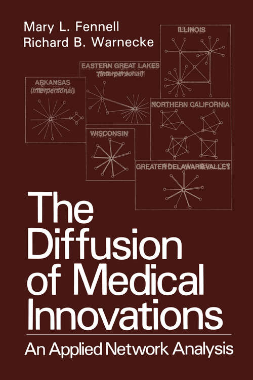 Book cover of The Diffusion of Medical Innovations: An Applied Network Analysis (1988) (Environment, Development and Public Policy: Public Policy and Social Services)